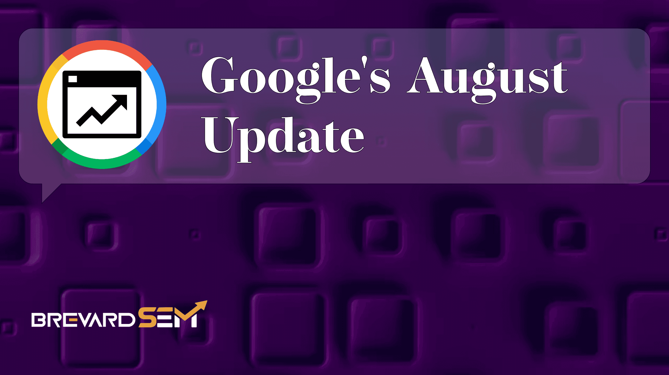 Google's August Update - Brevard SEM