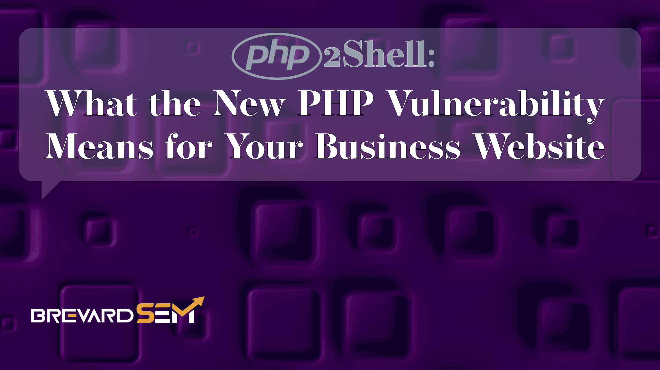 PHP2Shell: What the PHP Vulnerability Means For business Owners